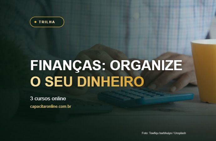 Trilha Finanças: organize o seu dinheiro